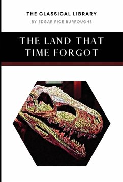 The Land That Time Forgot - Burroughs, Edgar Rice