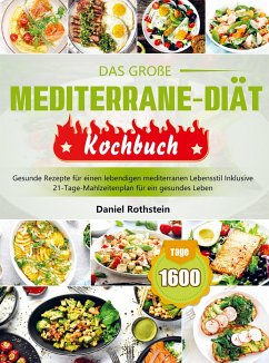 Das große Mediterrane-Diät Kochbuch - Daniel Rothstein