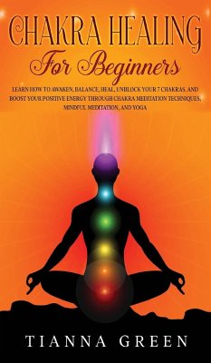 Chakra Healing For Begginers - Green, Tianna