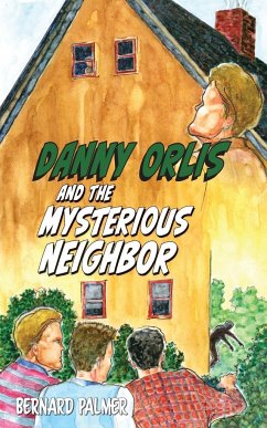Danny Orlis and the Mysterious Neighbor - Palmer, Bernard