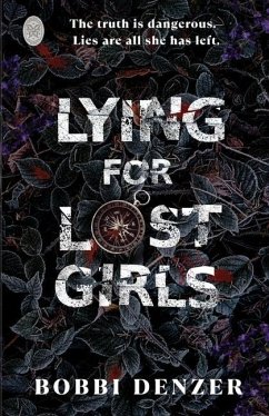 Lying For Lost Girls - Denzer, Bobbi