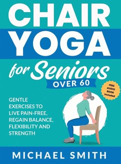 Chair Yoga for Seniors Over 60 - Smith, Michael