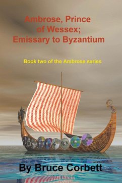 Ambrose, Prince of Wessex; Emissary to Byzantium - Corbett, Bruce