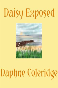 Daisy Exposed (eBook, ePUB) - Coleridge, Daphne