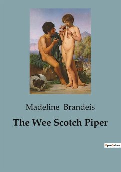 The Wee Scotch Piper - Brandeis, Madeline