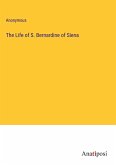 The Life of S. Bernardine of Siena