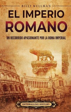 El Imperio romano - Wellman, Billy