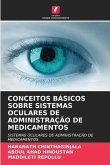 CONCEITOS BÁSICOS SOBRE SISTEMAS OCULARES DE ADMINISTRAÇÃO DE MEDICAMENTOS
