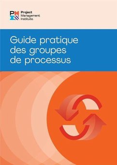 Process Groups: A Practice Guide (French) - Pmi