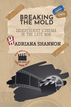 Breaking the Mold-Independent Cinema in the Late 80s - Shannon, Adriana