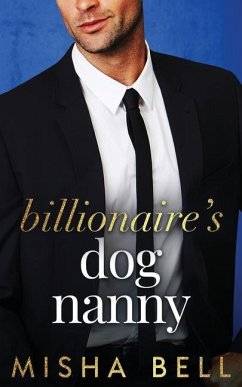 Billionaire's Dog Nanny - Bell, Misha; Zales, Dima; Zaires, Anna