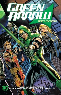 Green Arrow Vol. 1: Reunion - Williamson, Joshua; Izaakse, Sean