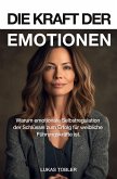 Die Kraft der Emotionen Die Kraft der Emotionen