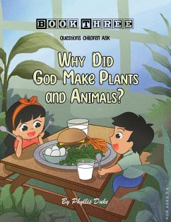 Why Did God Make Plants and Animals? - Duke, Phyllis