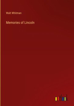 Memories of Lincoln - Whitman, Walt