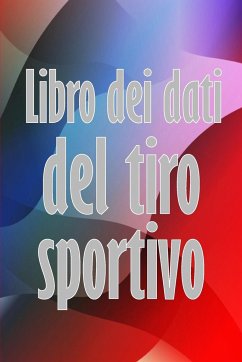 Libro dei dati del tiro sportivo - Ferrera, Matteo Luigi