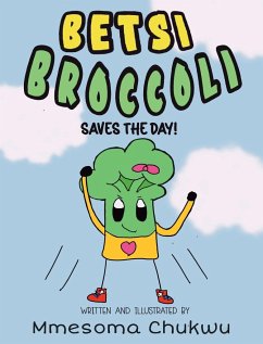 BETSI BROCCOLI SAVES THE DAY - Chukwu, Mmesoma