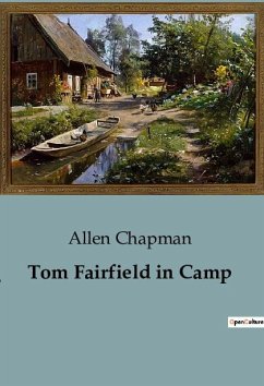 Tom Fairfield in Camp - Chapman, Allen