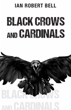 Black Crows and Cardinals - Bell, Ian Robert