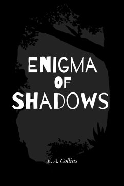 Enigma of Shadows - E. A., Collins