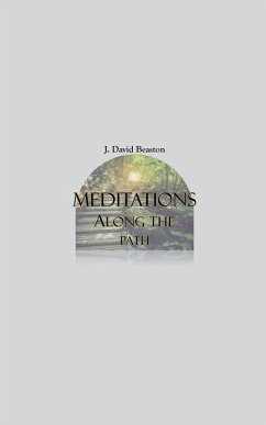 Meditations Along the Path - Beaston, J. David