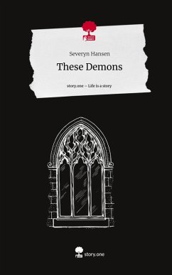 These Demons. Life is a Story - story.one - Hansen, Severyn