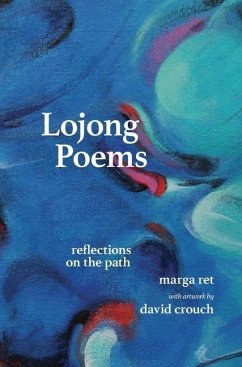Lojong Poems: Reflections on the Path - Ret, Marga