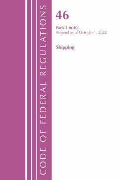 Code of Federal Regulations, Title 46 Shipping 1-40, Revised as of October 1, 2022 - Office Of The Federal Register