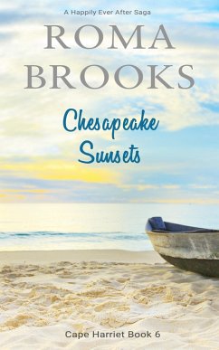 Chesapeake Sunsets: A Happily Ever After Saga (Cape Harriet Series, #6) (eBook, ePUB) - Brooks, Roma