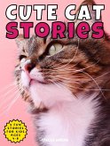 Cute Cat Stories (Cute Cat Story Collection, #1) (eBook, ePUB)