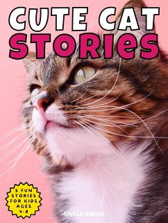 Cute Cat Stories (Cute Cat Story Collection, #1) (eBook, ePUB) - Amon, Uncle