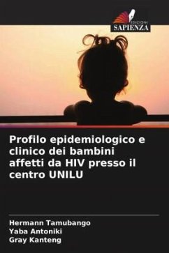 Profilo epidemiologico e clinico dei bambini affetti da HIV presso il centro UNILU - Tamubango, Hermann;Antoniki, Yaba;Kanteng, Gray