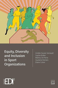 Equity, Diversity and Inclusion in Sport Organizations - Briere, Sophie; Keyser-Verreault, Amelie; Marilou, St-Pierre