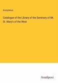 Catalogue of the Library of the Seminary of Mt. St. Mary's of the West