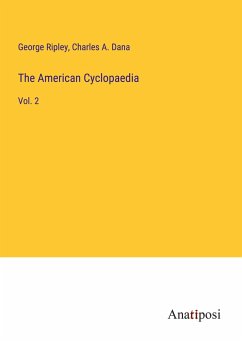 The American Cyclopaedia - Ripley, George; Dana, Charles A.