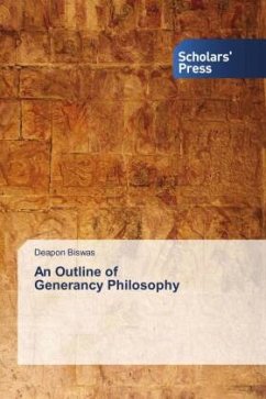 An Outline of Generancy Philosophy - Biswas, Deapon