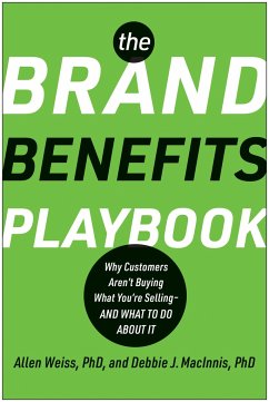 The Brand Benefits Playbook - Weiss, Allen; MacInnis, Deborah J.