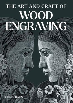 Art and Craft of Wood Engraving - Daunt, Chris