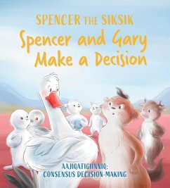 Spencer and Gary Make a Decision - Sammurtok, Nadia; Thomson, Shawna