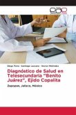 Diagnóstico de Salud en Telesecundaria "Benito Juárez", Ejido Copalita