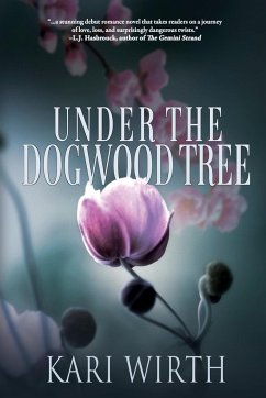 Under the Dogwood Tree - Wirth, Kari