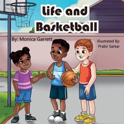 Life and Basketball - Garrett, Monica D