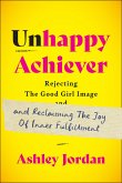 Unhappy Achiever Unhappy Achiever