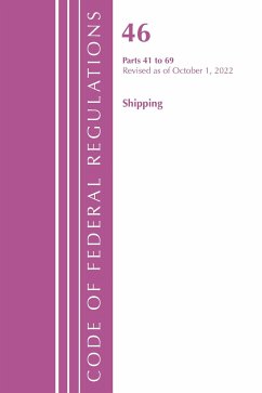 Code of Federal Regulations, Title 46 Shipping 41-69, Revised as of October 1, 2022 - Office Of The Federal Register