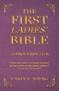 The First Ladies' Bible - Young, Candy E.