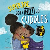 SuperJoe Does NOT Do Cuddles (fixed-layout eBook, ePUB)