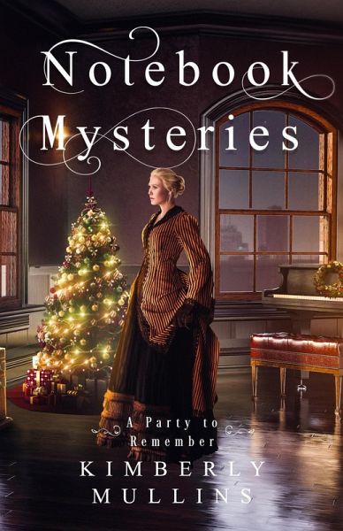 Notebook Mysteries ~ A Party to Remember (a Novella) (eBook, ePUB)