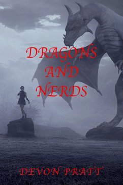 Dragons and Nerds (Collection of works 1, #1) (eBook, ePUB) - Pratt, Devon