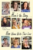 Here's the Story . . . Nine Women Write Their Lives (eBook, ePUB)
