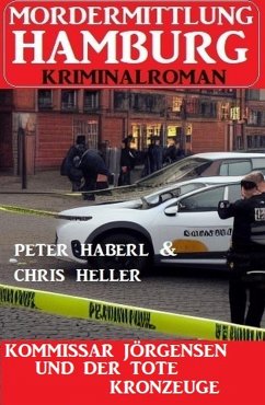 Cover Kommissar Jörgensen und der tote Kronzeuge: Mordermittlung Hamburg Kriminalroman (eBook, ePUB)
